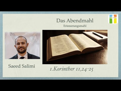 Das Abendmahl des Herrn// 1.Korinther 11,24-25 // Saeed Salimi